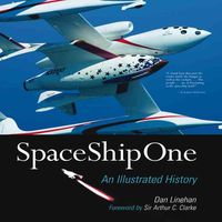 Bild vom Artikel SpaceShipOne: An Illustrated History vom Autor Dan Linehan