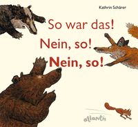 Bild vom Artikel So war das! Nein, so! Nein, so! vom Autor Kathrin Schärer