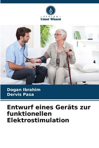 Produktbild: Entwurf eines Ger&auml;ts zur funktionellen Elektrostimulation