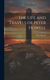 Produktbild: The Life and Travels of Peter Howell