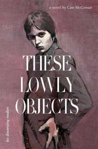 Produktbild: These Lowly Objects