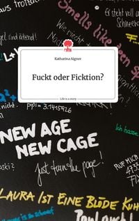 Produktbild: Fuckt oder Ficktion? Life is a Story - story.one