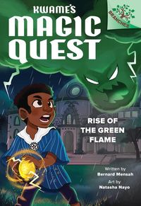 Produktbild: Rise of the Green Flame: A Branches Book (Kwame's Magic Quest #1)