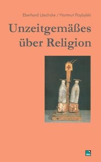 Produktbild: Unzeitgem&auml;sses &uuml;ber Religion