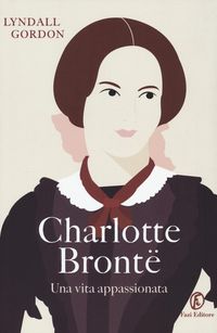 Produktbild: Charlotte Bront&euml;. Una vita appassionata