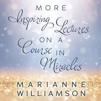 Bild vom Artikel Marianne Williamson Lib/E: More Inspiring Lectures on a Course in Miracles vom Autor Marianne Williamson