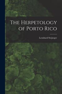 Produktbild: The Herpetology of Porto Rico