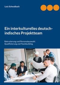 Produktbild: Ein interkulturelles deutsch-indisches Projektteam