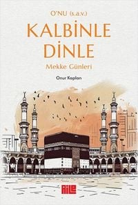 Produktbild: O'nu (s.a.v.) Kalbinle Dinle - Mekke G&uuml;nleri
