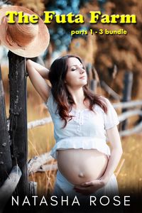 Produktbild: The Futa Farm parts 1 - 3: A Fertile Futa On Female Series