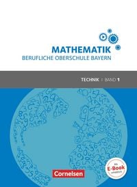 Produktbild: Mathematik - Berufliche Oberschule Bayern - Technik - Band 1 (FOS 11/BOS 12)