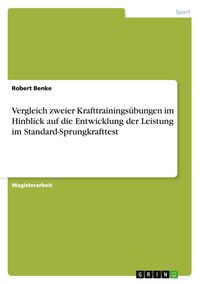 Produktbild: Vergleich zweier Krafttrainings&uuml;bungen im Hinblick auf die Entwicklung der Leistung im Standard-Sprungkrafttest