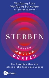Produktbild: Sterben m&uuml;ssen &ndash; sterben wollen &ndash; sterben d&uuml;rfen