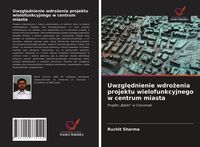 Produktbild: Uwzgl&iquest;dnienie wdro&iquest;enia projektu wielofunkcyjnego w centrum miasta