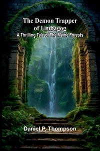 Produktbild: The Demon Trapper Of Umbagog