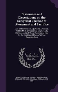 Produktbild: Discourses and Dissertations on the Scriptural Doctrine of Atonement and Sacrifice