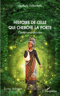 Produktbild: Histoire de celle qui cherche la porte. Conte centrafricain