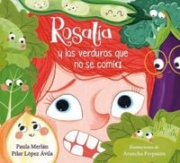 Produktbild: Rosal&iacute;a Y Las Verduras Que No Se Com&iacute;a / Rosalia and the Veggies She Didn't Want to Eat