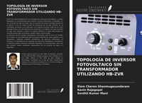 Produktbild: Topolog&iacute;a De Inversor Fotovoltaico Sin Transformador Utilizando Hb-Zvr