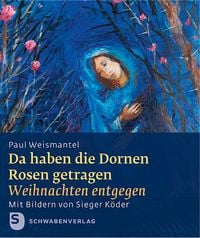 Produktbild: Da haben die Dornen Rosen getragen