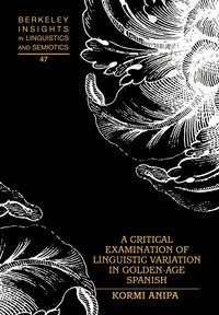 Produktbild: A Critical Examination of Linguistic Variation in Golden-Age Spanish