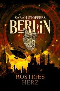 Produktbild: Berlin: Rostiges Herz (Band 1)