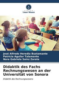 Produktbild: Didaktik des Fachs Rechnungswesen an der Universit&auml;t von Sonora