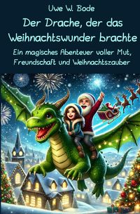 Produktbild: Der Drache, der das Weihnachtswunder brachte