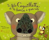 Produktbild: La f&eacute;e Coquillette et le koala &agrave; gros nez