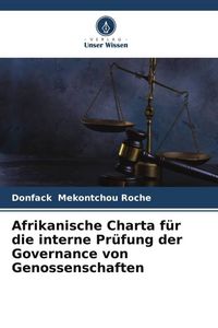 Produktbild: Afrikanische Charta f&uuml;r die interne Pr&uuml;fung der Governance von Genossenschaften