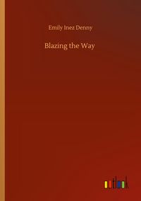 Produktbild: Blazing the Way