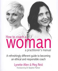 Produktbild: How to Coach a Woman - A Practitioners Manual