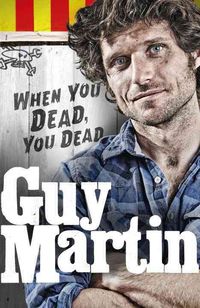 Produktbild: Guy Martin When You Dead You D
