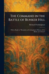 Produktbild: The Command in the Battle of Bunker Hill