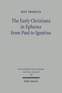 Produktbild: The Early Christians in Ephesus from Paul to Ignatius