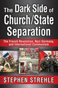 Produktbild: Strehle, S: The Dark Side of Church/State Separation