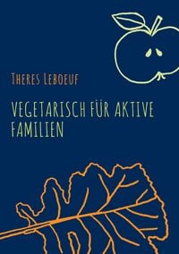 Produktbild: Vegetarisch f&uuml;r aktive Familien