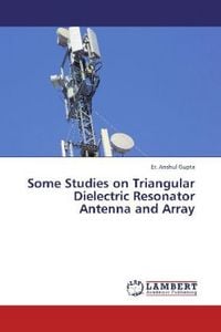 Produktbild: Gupta, E: Some Studies on Triangular Dielectric Resonator An