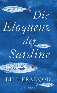 Bild vom Artikel Die Eloquenz der Sardine vom Autor Bill François