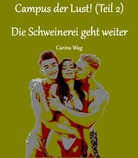 Produktbild: Campus der Lust! Die Schweinerei geht weiter