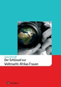 Produktbild: Der Schl&uuml;ssel zur Weltmacht: Afrikas Frauen