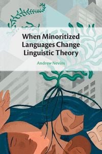 Produktbild: When Minoritized Languages Change Linguistic Theory