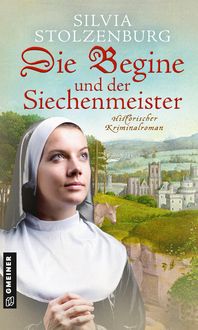 Bild vom Artikel Die Begine und der Siechenmeister vom Autor Silvia Stolzenburg
