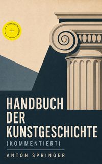 Produktbild: Handbuch der Kunstgeschichte (Kommentiert)