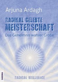 Produktbild: Radikal gelebte Meisterschaft