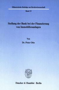 Produktbild: Stellung der Bank bei der Finanzierung von Immobilienanlagen.