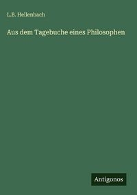 Produktbild: Aus dem Tagebuche eines Philosophen