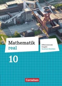 Produktbild: Mathematik real 10. Schuljahr. Sch&uuml;lerbuch Differenzierende Ausgabe Nordrhein-Westfalen