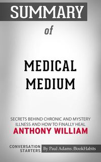 Bild vom Artikel Summary of Medical Medium vom Autor Paul Adams