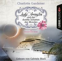 Produktbild Lady Arrington und der dunkle Schatten des Mondes - Ein Kreuzfahrt-Krimi - Ein Fall für Mary Arrington, Folge 5